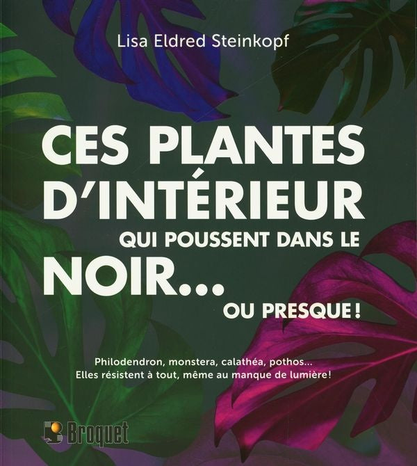 Livre « Ces plantes d'intérieur qui  poussent dans le noir... ou presque! »