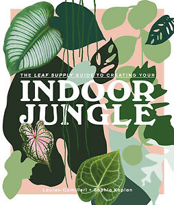 Livre&#39;&#39; The Leaf Supply Guide to Creating your Indoor Jungle&#39;&#39;